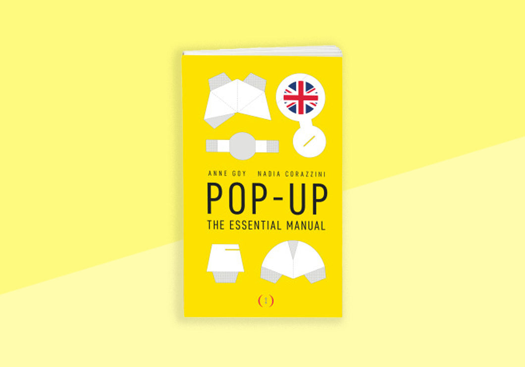 NADIA CORAZZINI & ANNE GOY - POP-UP : The essential Manual